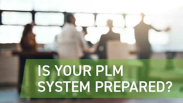 Is Your PLM System Prepared?