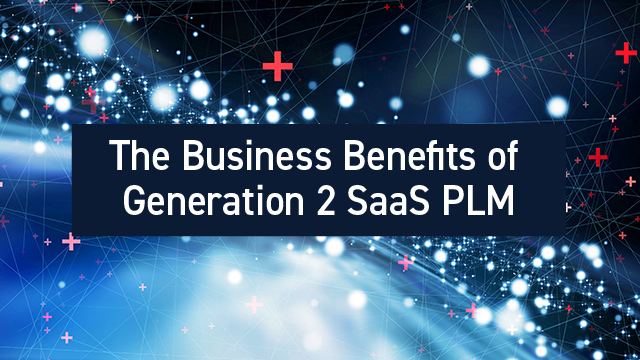 SaaS, SaaS PLM, business, benefits, Tech Clarity, Gen 1, Gen 2, Gen 2 SaaS