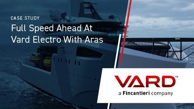 Full Speed Ahead At Vard Electro With Aras