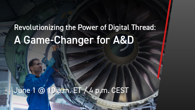Revolutionizing the Power of Digital Thread: A Game-Changer for A&D