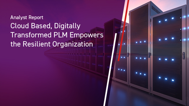 IDC Technology Spotlight-Cloud Based, Digitally Transformed PLM Empowers the Resilient Organization