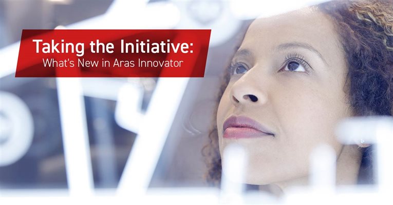 Taking the Initiative: What’s New in Aras Innovator