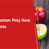 Creating Custom Poly Item Improvements