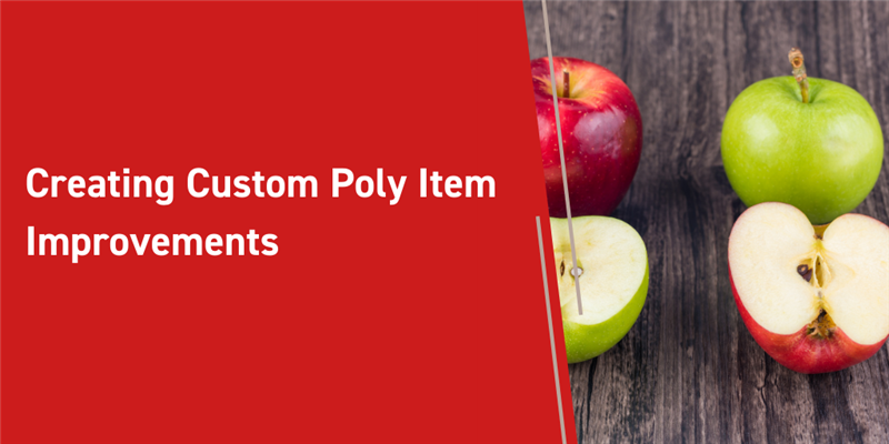 Creating Custom Poly Item Improvements