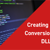 Creating Custom Conversion Server DLL's