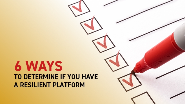 Is Your Platform Resilient?