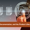 Regulations, Documentation, and the Product Lifecycle