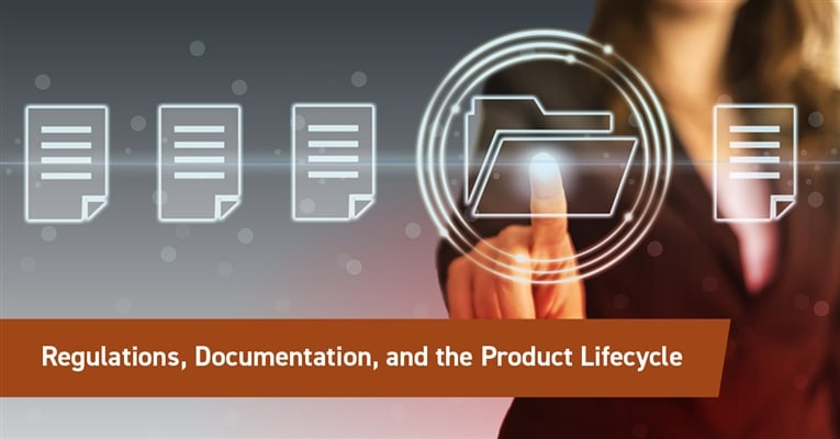 Regulations, Documentation, and the Product Lifecycle