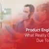 Product Engineering – What Really Changed due to COVID?