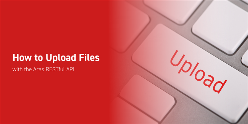 Uploading Files via the Aras Innovator REST API