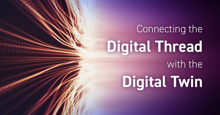 Connecting the Digital Thread with the Digital Twin