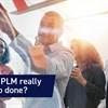Can SaaS PLM Really Get the Job Done?