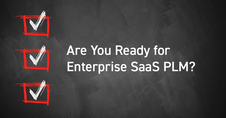 Are You Ready for Enterprise SaaS PLM?