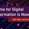 The Time for Digital Transformation is Now! ACE 2021 will focus on how.