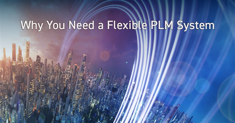 Why You Need a Flexible PLM System