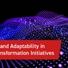Flexibility and Adaptability in Digital Transformation Initiatives