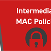 Intermediate MAC Policy