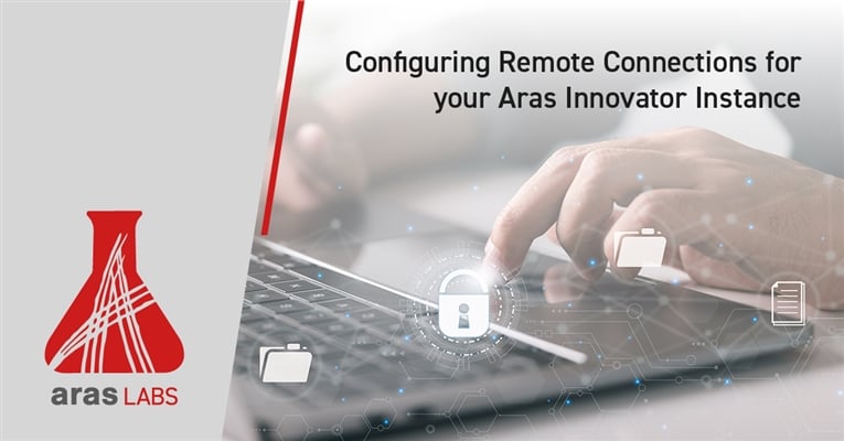 Configuring Remote Connections for your Aras Innovator Instance