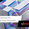 5 Tips for Getting the Most Out of Aras Innovator