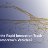 Are You on the Rapid Innovation Track to Design Tomorrow&#39;s Vehicles?
