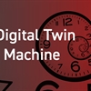 The Digital Twin Time Machine