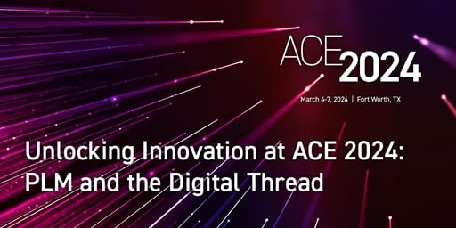 Unlocking Innovation at ACE 2024: PLM and the Digital Thread