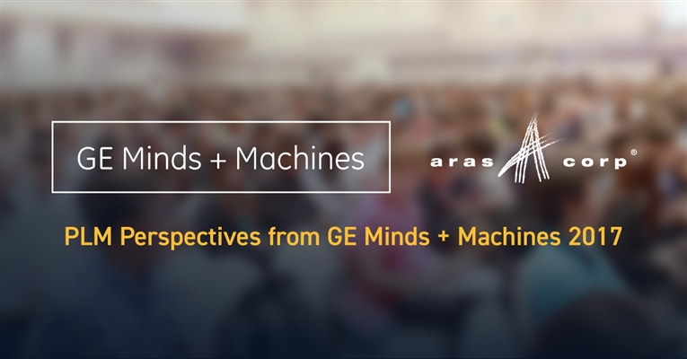 PLM Perspectives from GE Minds + Machines 2017