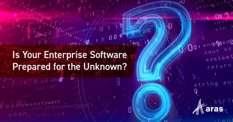 Is Your Enterprise Software Prepared for the Unknown?