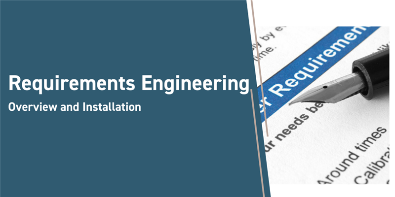 Requirements Engineering Overview and Installation