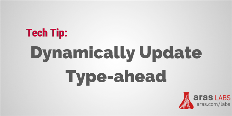 Tech Tip: Dynamically Change Type-ahead