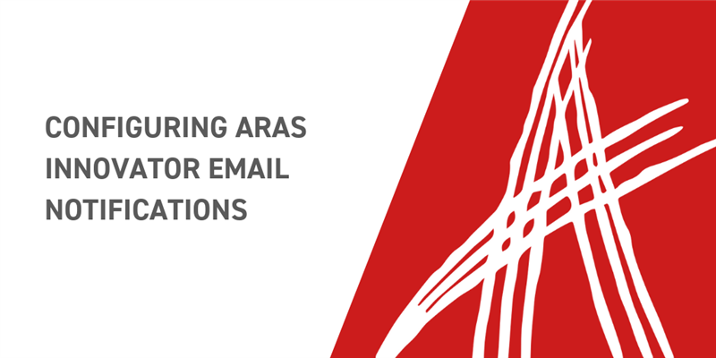 Configuring Aras Innovator Email Notifications