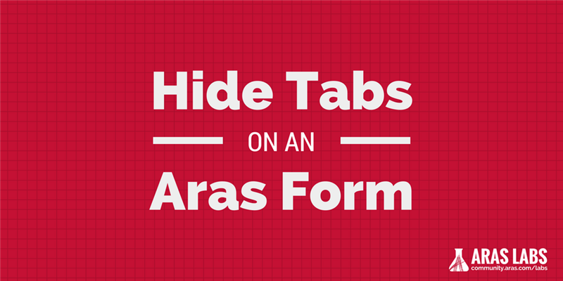 Hide Relationship Tabs on Aras Forms