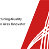 The Manufacturing-Quality Connection in Aras Innovator