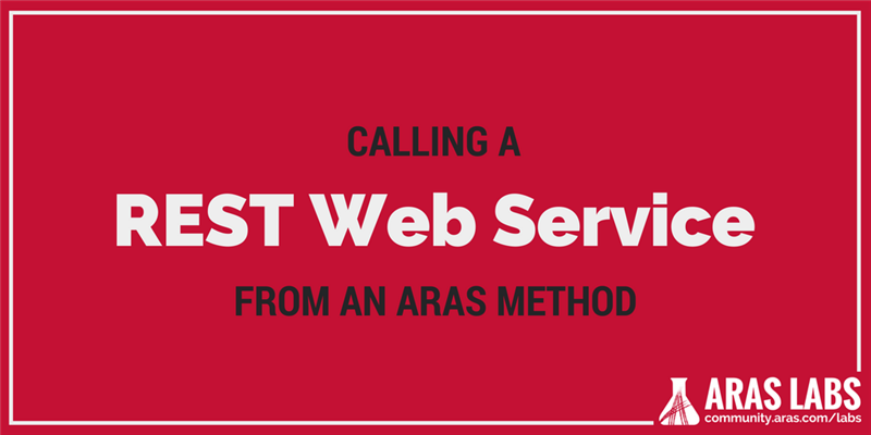 Calling a REST Web Service From an Aras Method