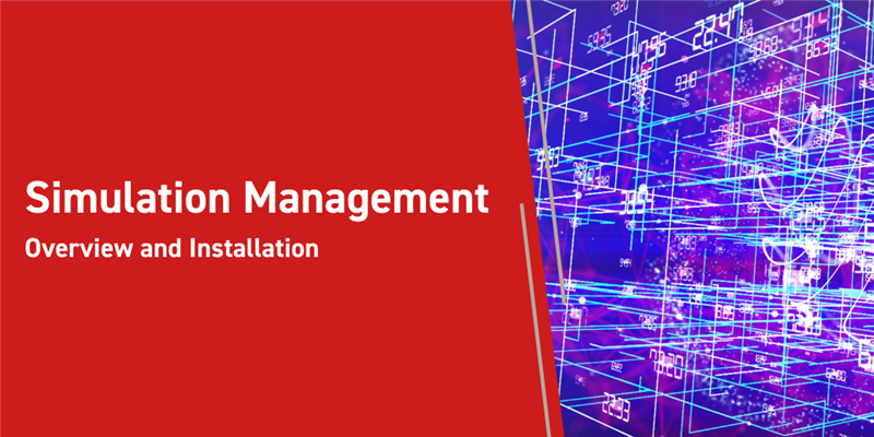 Simulation Management Overview and Installation