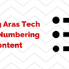 Styling Aras Tech Docs: Numbering Content