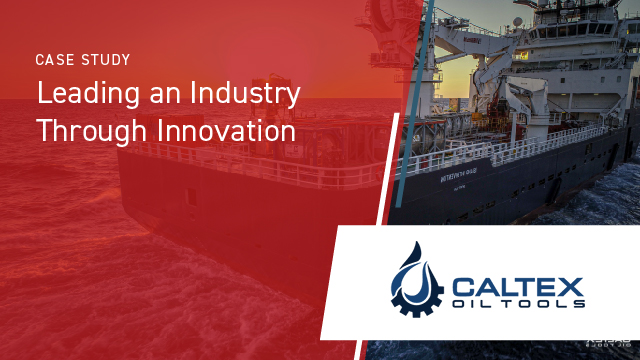 Caltex Oil Tools - Leading an Industry Through Innovation