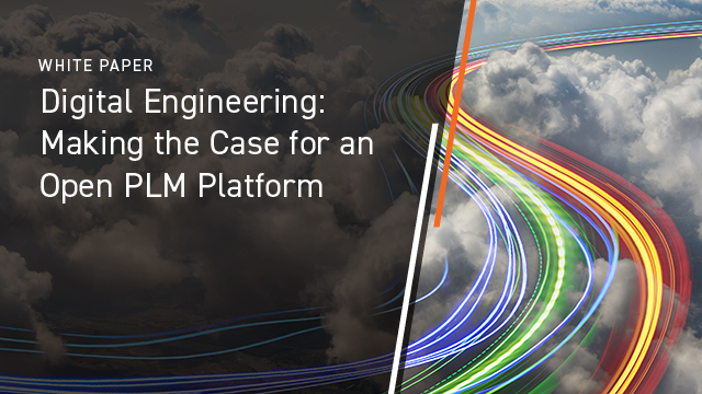 Digital Engineering: Making the Case for an Open PLM Platform