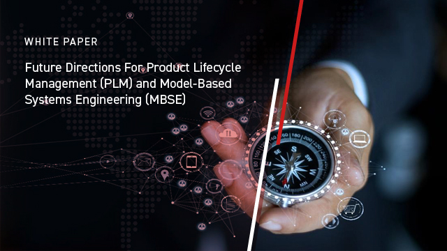 Future Directions For Product Lifecycle Management (PLM) and Model-Based Systems Engineering (MBSE)