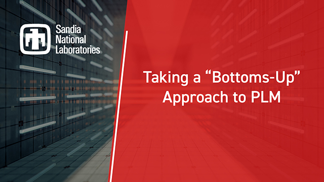 A Bottoms-Up Approach to Product Lifecycle Management at Sandia National Labs