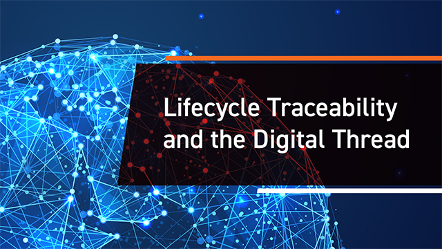 Lifecycle Traceability and the Digital Thread