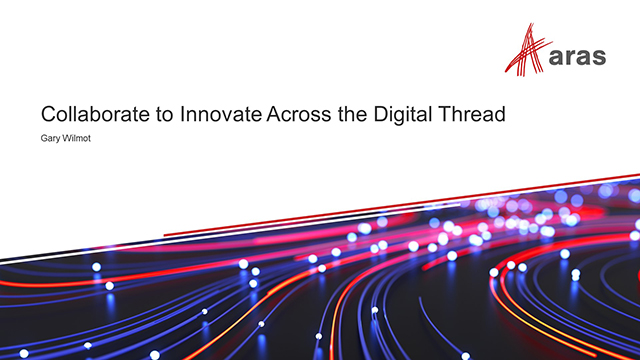 Collaborate to Innovate Across the Digital Thread