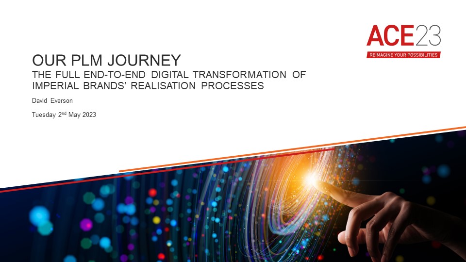 Our PLM Journey: The Full End-to-End Digital Transformation of Imperial Brands’ Realization Processes
