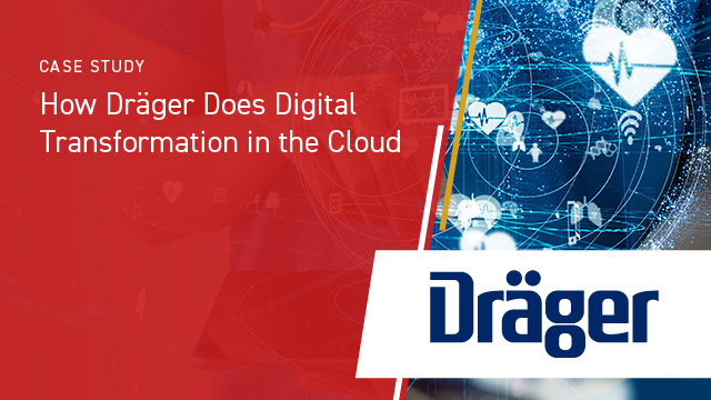 How Drager Does Digital Transformation in the Cloud