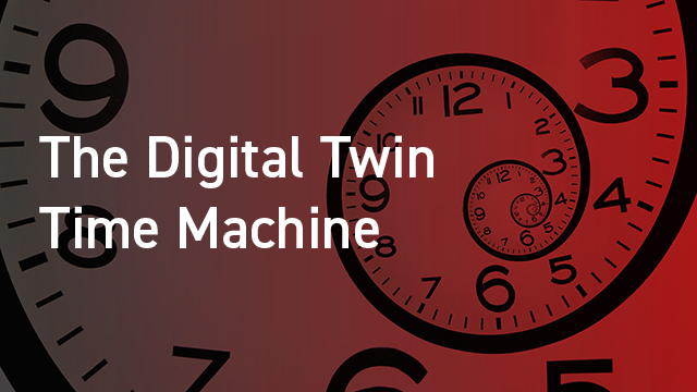 Digital Twin Time Machine