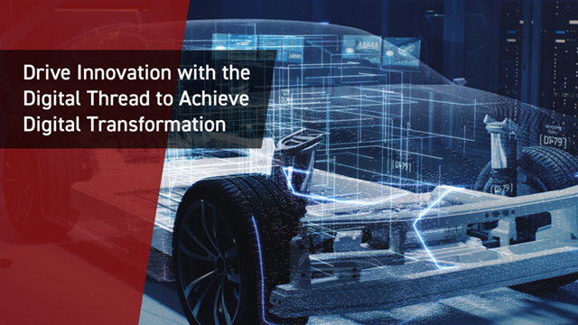 drive innovation with the digital thread to achieve digital transformation
