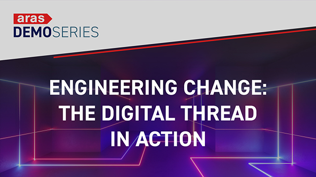 Engineering Change: The Digital Thread in Action