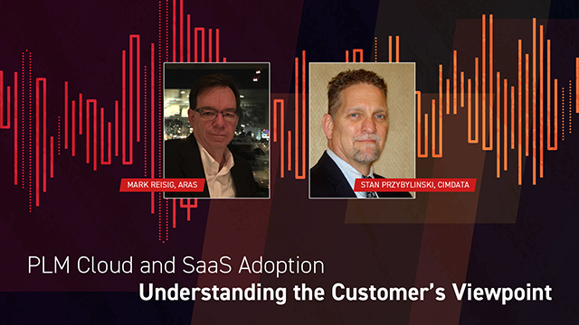 PLM Cloud and SaaS Adoption – Understanding the Customer’s Viewpoint