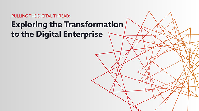 Pulling the Digital Thread: Exploring the Transformation to the Digital Enterprise