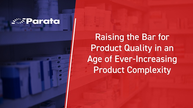 Raising the Bar for Product Quality in an Age of Ever-Increasing Product Complexity